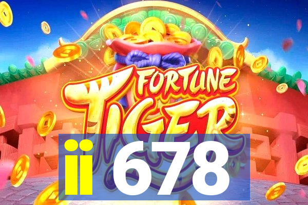 ii 678